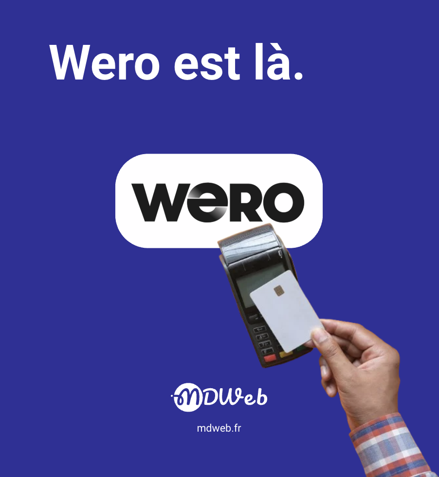 "Wero est là" affichant le logo Wero, un terminal de paiement par carte et le logo de l'agence MDWeb pour illustrer le nouveau standard de paiement e-commerce.