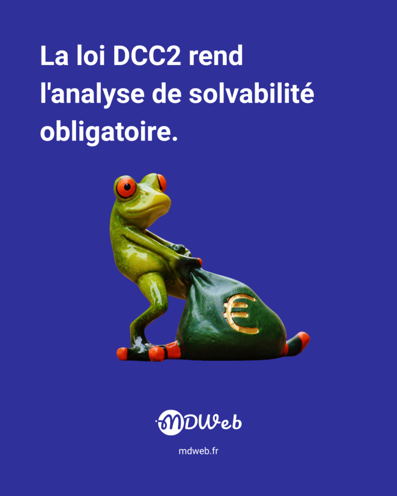 Visual d'illustration avec une grenouille tenant un sac d'euros et l'inscription : La loi DCC2 rend l'analyse de solvabilité obligatoire.